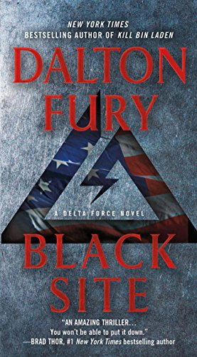 Dalton Fury Black Site A Delta Force Novel