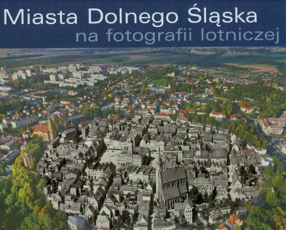 MIASTA DOLNEGO ŚLĄSKA NA FOTOGRAFII LOTNICZEJ 1930