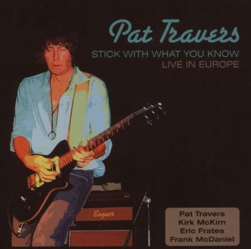 CD Travers, Pat - Stick With What You Know -Live-