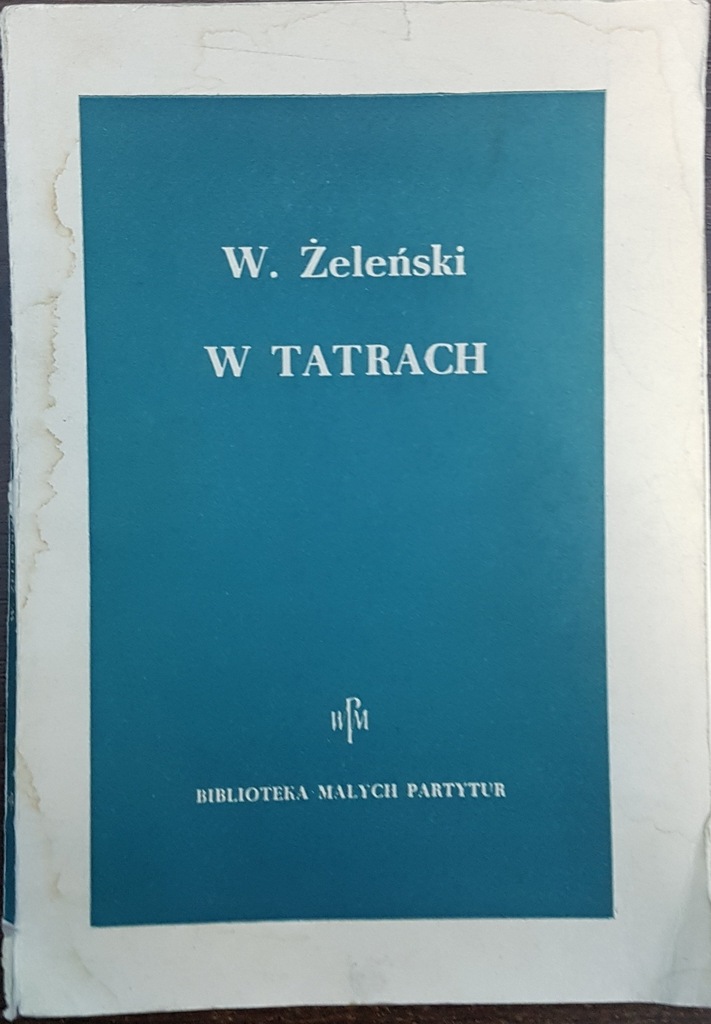 W TATRACH ŻELEŃSKI 1963r nuty uwertura Biały Kruk