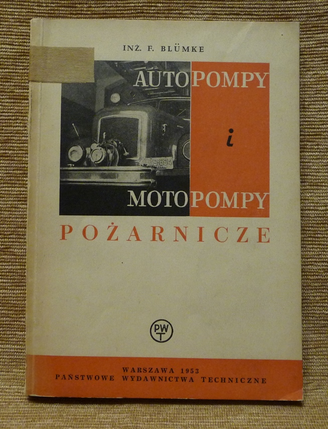AUTOPOMPY I MOTOPOMPY POŻARNICZE inż. F. Blumke