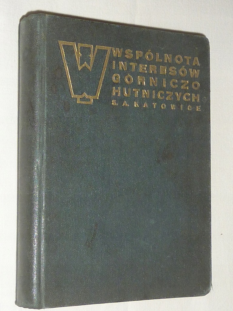 WSPÓLNOTA INTERESÓW GÓRNICZO-HUTNICZYCH 1937/38 r