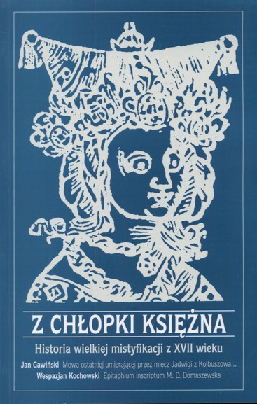 Z chłopki księżna AGNIESZKA MACHÓWNA XVII w