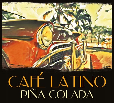 V/A Cafe Latino Pina Colada LATYNOSKIE RYTMY 24h