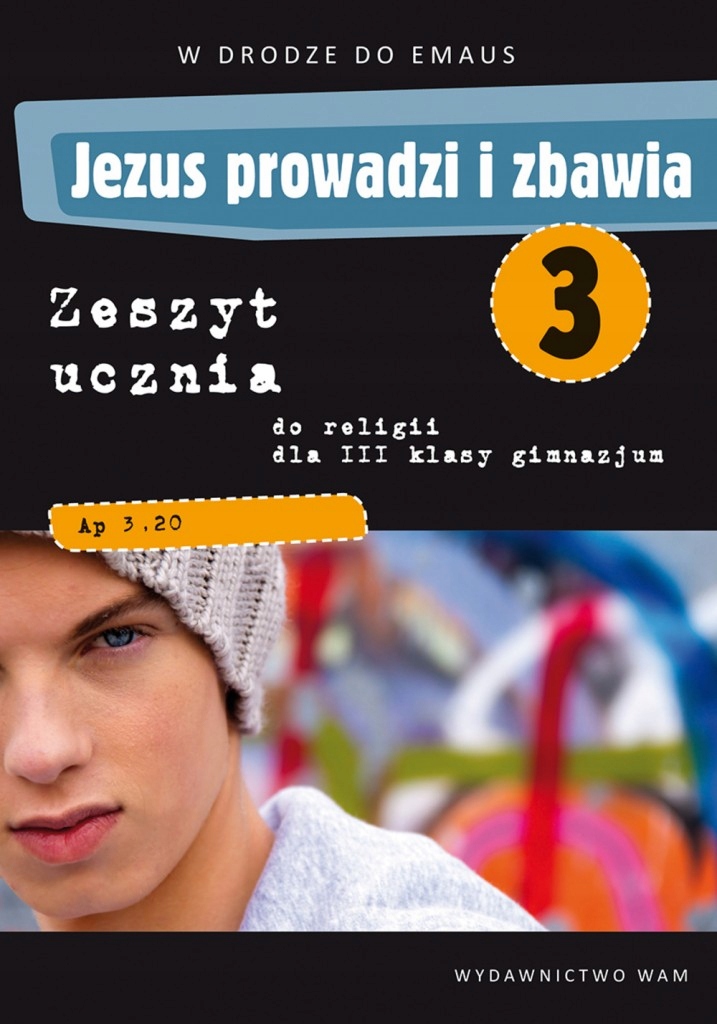 Jezus Uczy I Zbawia ćwiczenia JEZUS PROWADZI I ZBAWIA 3 GIM ĆWICZENIA WAM Marek - 7516139575