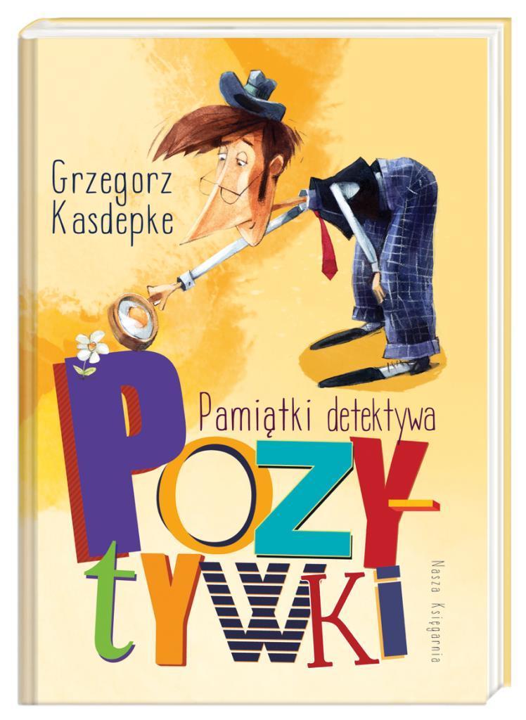 Lektura Detektyw Pozytywka Streszczenie PAMIĄTKI DETEKTYWA POZYTYWKI, GRZEGORZ KASDEPKE - 7629185170