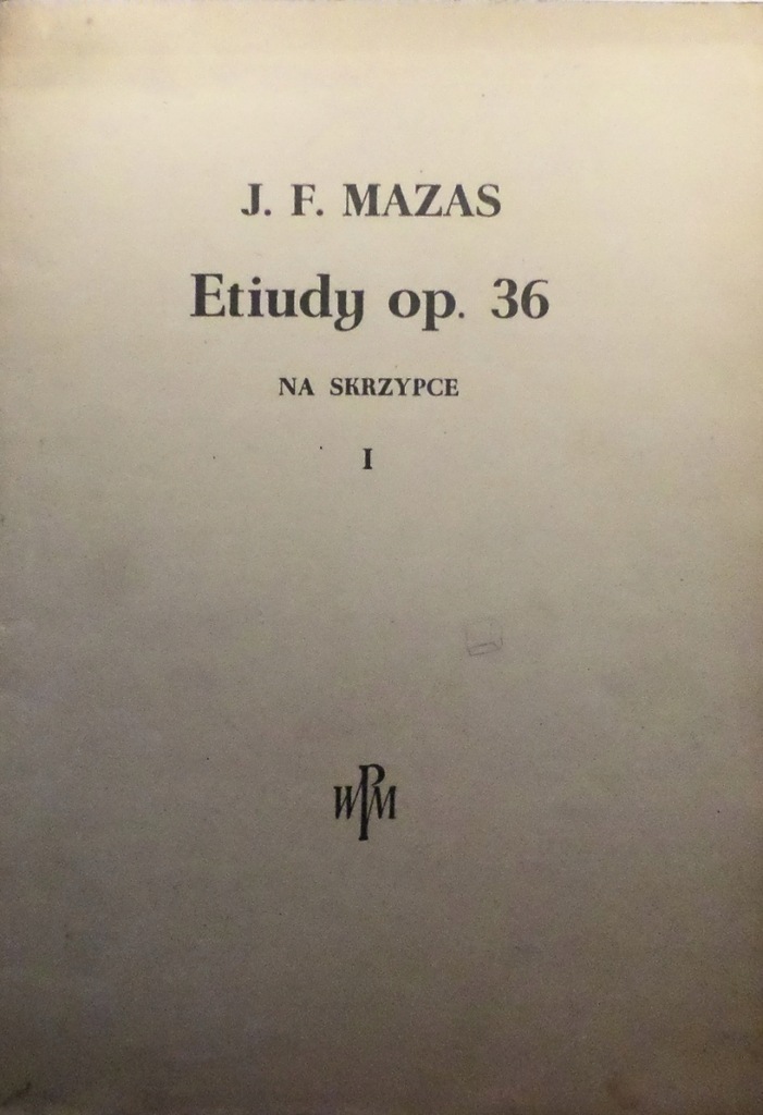 J.F. Mazas - Etiudy op. 36 na skrzypce I