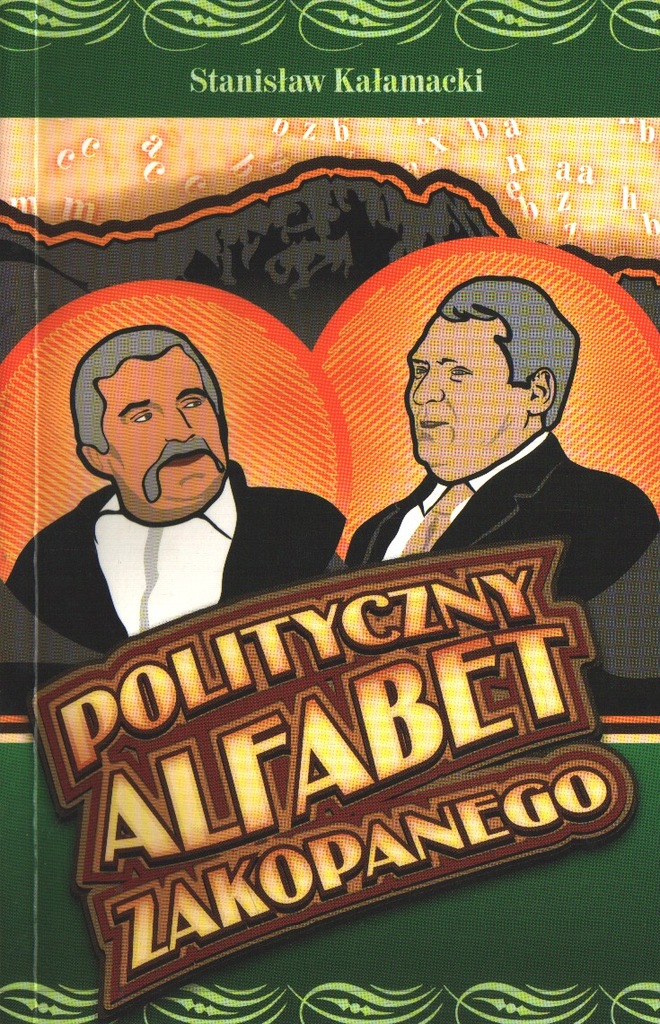 ! POLITYCZNY ALFABET ZAKOPANEGO Kałamacki