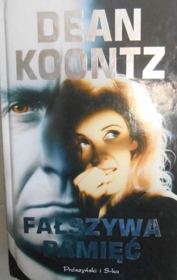 Dean Koontz - Fałszywa pamięć