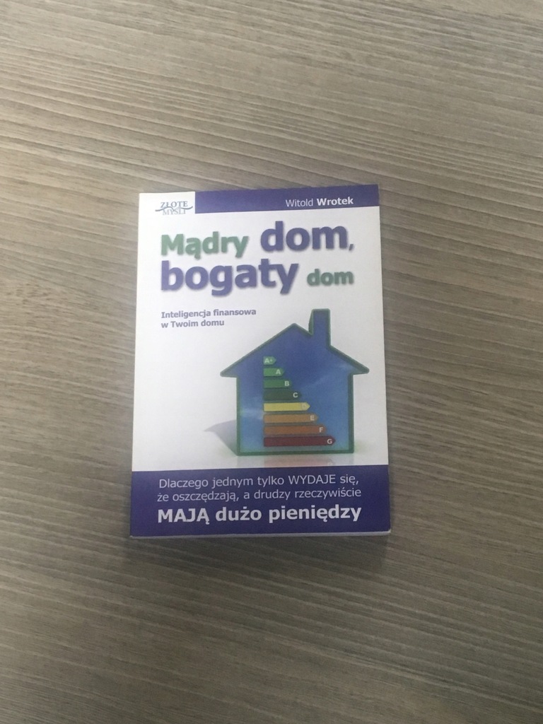 Mądry dom, bogaty dom - Witold Wrotek