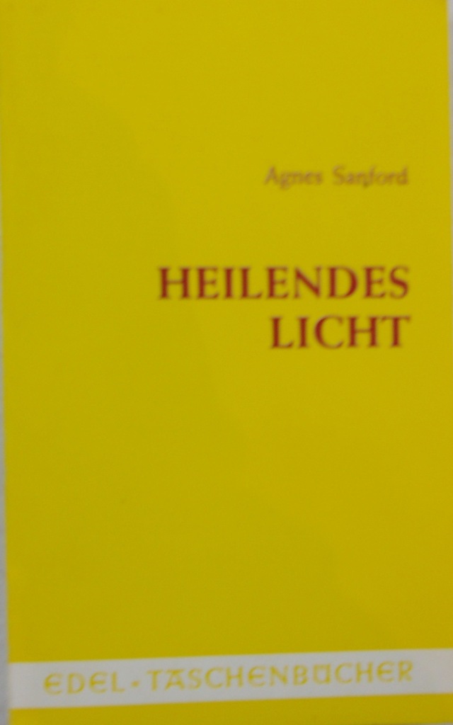 Agnes Sanford - Heilendes licht