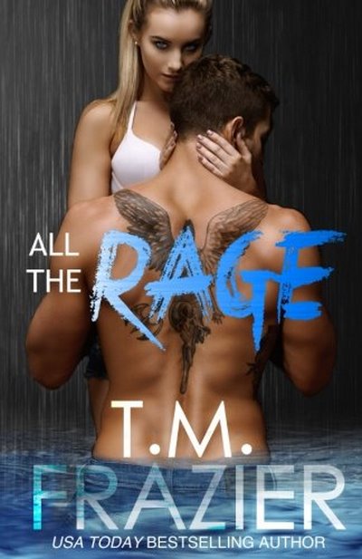 All The Rage T.M. FRAZIER