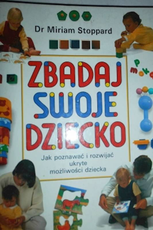Zbadaj swoje dziecko Jak poznawać i ... - Stoppard