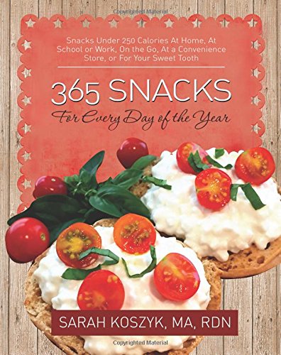MA RDN Sarah Koszyk 365 Snacks for Every Day of th