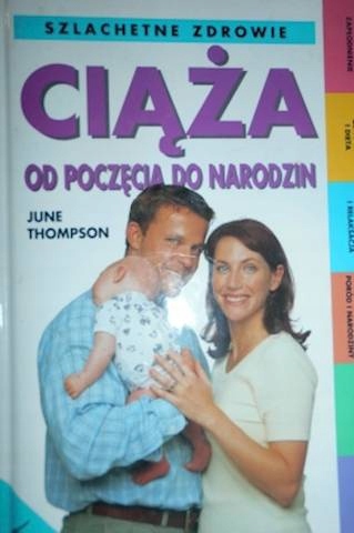 Ciąża od poczęcia do narodzin - June Thompson 2000