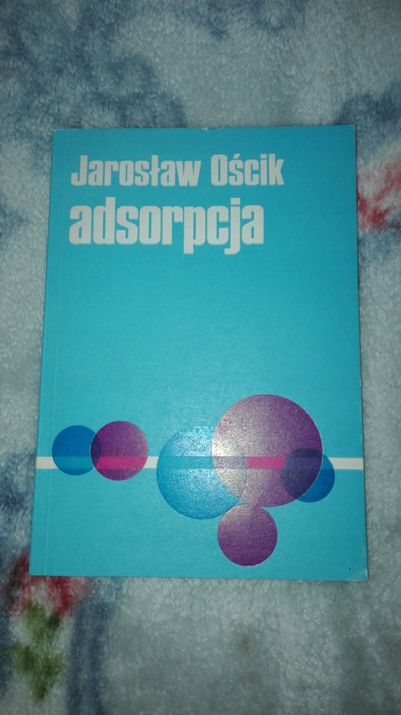 Jarosław Ościk ADSORPCJA