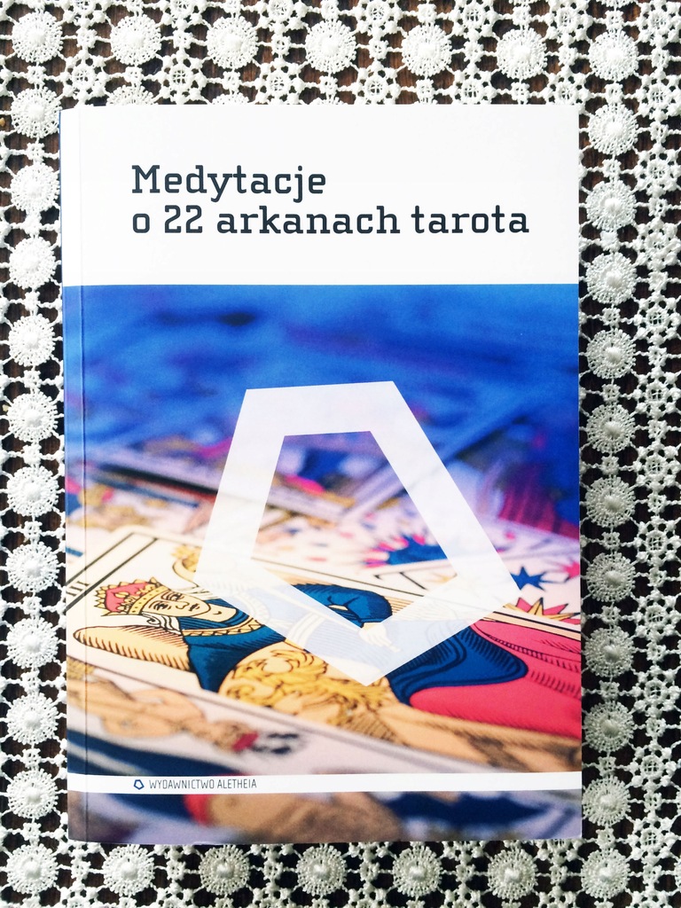 Medytacje o 22 arkanach tarota