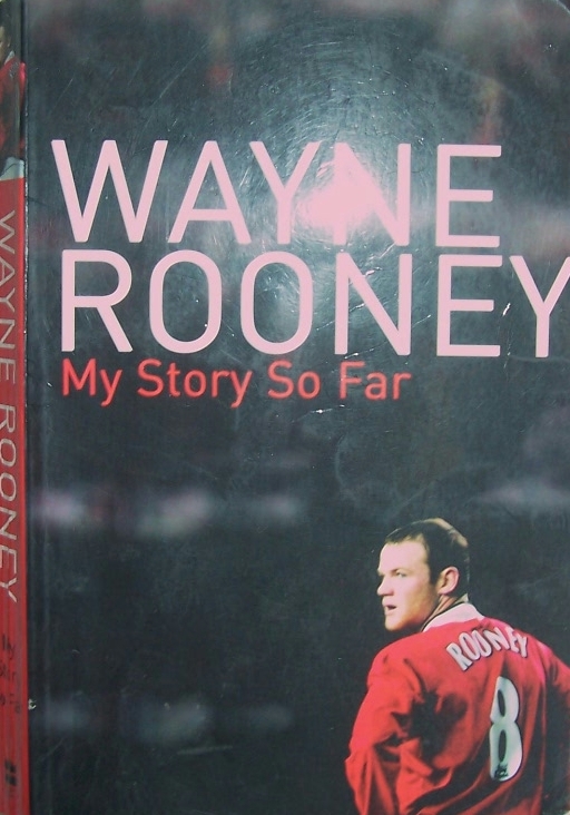 Wayne Rooney: My Story