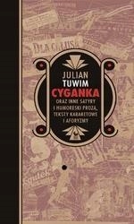 CYGANKA ORAZ INNE SATYRY I HUMORESKI PROZĄ - TUWIM