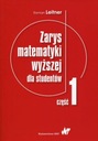 Zarys matematyki wyższej dla studentów Część 1