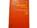 ЗАКЛИНАНИЕ СО СЛОВАМИ, книга РУКОВОДСТВО ДЛЯ УЧИТЕЛЯ 5