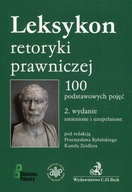 Leksykon retoryki prawniczej. 100 podstawowych pojęć, wydanie 2