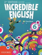 Incredible English 6 Class Book Peter Redpath,Sarah Philips,Kirstie