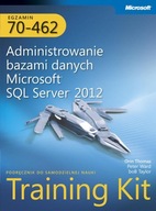 Egzamin 70-462 Administrowanie bazami danych Microsoft SQL Server 2012 Trai