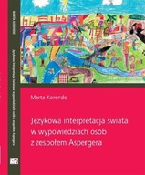 Jęz. inter. świata w wypow. osób z zesp. Aspergera Centrum Metody Krakowski
