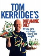 Tom Kerridge s Dopamine Diet: My low-carb,