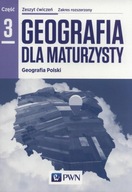 Geografia dla maturzysty Geografia Polski Zeszyt ćwiczeń Część 3