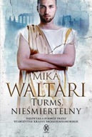 Turms nieśmiertelny Mika Waltari