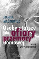 Maćkowicz - OSOBY STARSZE JAKO OFIARY PRZEMOCY DOM