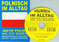 Polnisch im Alltag.Język polski na co dzień. Minisprachkurs + CD