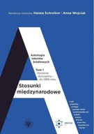 Stosunki międzynarodowe. Antologia tekstów źródłowych. Tom 1. Korzenie dysc