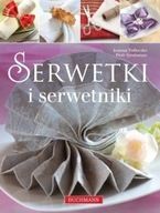 SERWETKI I SERWETNIKI DECOUPAGE DEKOROWANIE STOŁÓW poradnik sposoby pomysł