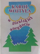 Karol Wojtyła w góralskiej anegdocie