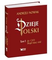 DZIEJE POLSKI Tom 1 - Nowak Andrzej