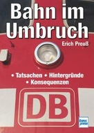 25408 Bahn im Umbruch. Tatsachen - Hintergrunde