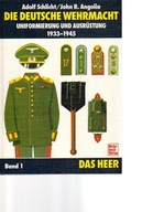 15214 Die Deutsche Wehrmacht - Uniformierung und Ausrüstung 1933-1943..