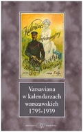 Varsaviana w kalendarzach warszawskich 1799 - 1939