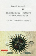O astrologii i sztuce przepowiadania - D.Berlinski