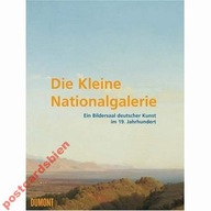 32092 Die Kleine Nationalgalerie. Ein Bildersaal Deutscher Kunst im 19. Jhd