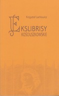 Exlibrisy kostuškovské Lachowicz Kościuszko