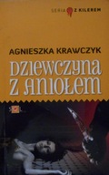 Agnieszka Krawczuk Dziewczyna z aniołem