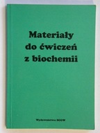 MATERIAŁY DO ĆWICZEŃ Z BIOCHEMII Toczko Grzelińska