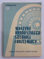 MASZYNY PRĄDU STAŁEGO ŚREDNIEJ DUŻEJ MOCY 40 M