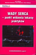 Wady serca - punkt widzenia lekarzy praktyków Praca zbiorowa