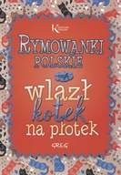 Rymowanki polskie, czyli wlazł kotek na płotek Praca zbiorowa