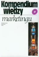 Kompendium wiedzy o marketingu Bogna Pilarczyk, Henryk Mruk
